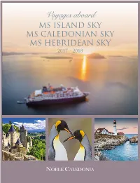 Voyages Aboard Voyages ISLANDMS SKY MS HEBRIDEAN SKY MS HEBRIDEAN MS CALEDONIAN SKY SKY MS CALEDONIAN