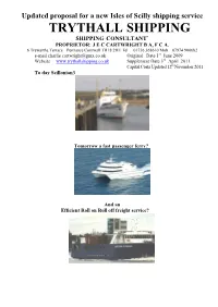 Updated Proposal for a New Isles of Scilly Shipping Service TRYTHALL SHIPPING SHIPPING CONSULTANT` PROPRIETOR: J E C CARTWRIGHT B A, F C A