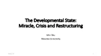 The Developmental State: Miracle, Crisis and Restructuring