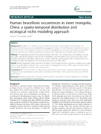 Human Brucellosis Occurrences in Inner Mongolia, China: a Spatio-Temporal Distribution and Ecological Niche Modeling Approach Peng Jia1* and Andrew Joyner2