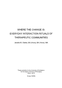 Where the Change Is: Everyday Interaction Rituals of Therapeutic Communities