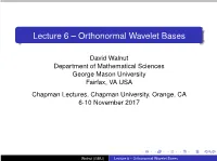 Lecture 6 – Orthonormal Wavelet Bases