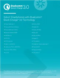 Select Smartphones with Qualcomm® Quick Charge™ 3.0 Technology