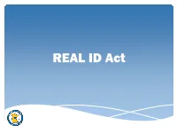 REAL ID Act REAL ID Act and REAL ID