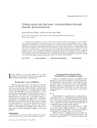 Getting Signals Into the Brain: Visual Prosthetics Through Thalamic Microstimulation