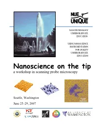 Nanoscience on the Tip a Workshop in Scanning Probe Microscopy