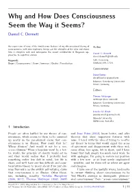Why and How Does Consciousness Seem the Way It Seems? Daniel C