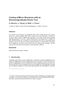 Coining of Micro Structures with an Electromagnetically Driven Tool*