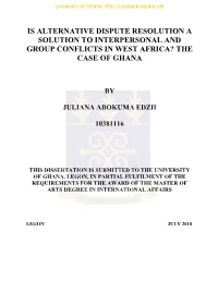 Is Alternative Dispute Resolution a Solution to Interpersonal and Group Conflicts in West Africa? the Case of Ghana