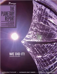 THE PLANETARY REPORT JUNE SOLSTICE 2015 VOLUME 35, NUMBER 2 Planetary.Org