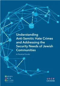 Understanding Anti-Semitic Hate Crimes and Addressing the Security Needs of Jewish Communities a Practical Guide