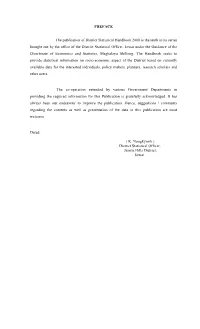 PREFACE the Publication of District Statistical Handbook 2008 Is the Tenth in Its Series Brought out by the Office of the Distri