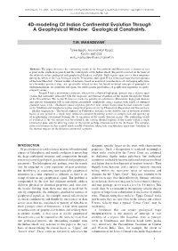 4D-Modeling of Indian Continental Evolution Through a Geophysical Window: Geological Constraints