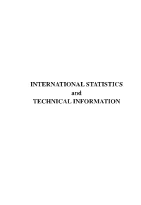 INTERNATIONAL STATISTICS and TECHNICAL INFORMATION