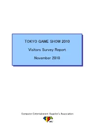 TOKYO GAME SHOW 2010 Visitors Survey Report November 2010