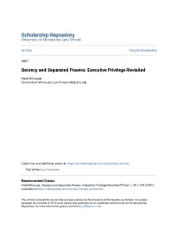 Secrecy and Separated Powers: Executive Privilege Revisited