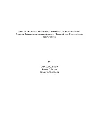 Title Matters Affecting Parties in Possession: By