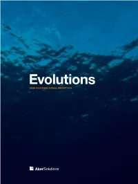 Evolutions AKER SOLUTIONS ANNUAL REPORT 2014 INTRODUCTION Key Figures 2 Business Areas 3 2014 Highlights 4 Management Team 6 Strongly Positioned 8