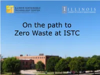 On the Path to Zero Waste at ISTC