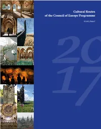 Cultural Routes of the Council of Europe Programme 20Activity Report 17 Table of Contents