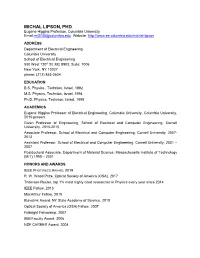 MICHAL LIPSON, PHD Eugene Higgins Professor, Columbia University Email:Ml3745@Columbia.Edu Website