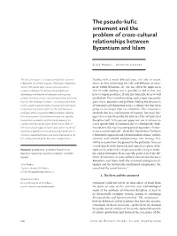The Pseudo-Kufic Ornament and the Problem of Cross-Cultural Relationships Between Byzantium and Islam