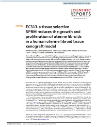EC313-A Tissue Selective SPRM Reduces the Growth and Proliferation of Uterine Fbroids in a Human Uterine Fbroid Tissue Xenograft Model Hareesh B