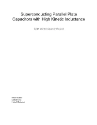 Superconducting Parallel Plate Capacitors with High Kinetic Inductance