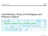 Understanding, Using, and Debugging Java Reference Objects