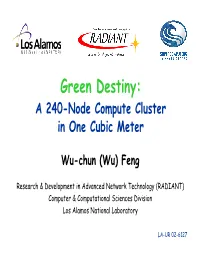Green Destiny: a 240-Node Compute Cluster in One Cubic Meter