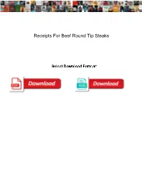 Receipts for Beef Round Tip Steaks