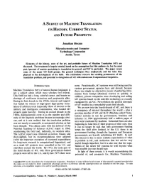 A Survey of Machine Translation: Its History, Current Status