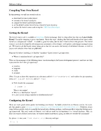 Compiling Your Own Kernel Getting the Kernel Configuring the Kernel