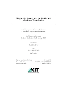 Linguistic Structure in Statistical Machine Translation