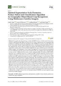 Optimal Segmentation Scale Parameter, Feature Subset and Classiﬁcation Algorithm for Geographic Object-Based Crop Recognition Using Multisource Satellite Imagery