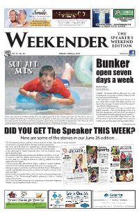 Bunker Open Seven Days a Week Darlene Wroe Speaker Reporter