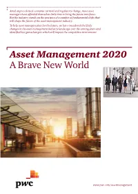 Pwc Asset Management 2020: a Brave New World 3 Introduction