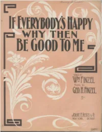 If Everybodys Happy Why Then Be Good to Me
