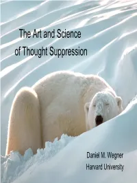 The Art and Science of Thought Suppression