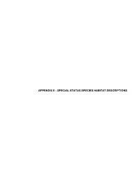 SPECIAL STATUS SPECIES HABITAT DESCRIPTIONS (THIS PAGE INTENTIONALLY LEFT BLANK) APPENDIX E Special Status Species Habitat Descriptions