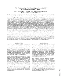Pair Programming: More Learning and Less Anxiety in a First Programming Course Susan F