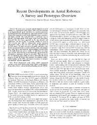Recent Developments in Aerial Robotics: a Survey and Prototypes Overview Chun Fui Liew, Danielle Delatte, Naoya Takeishi, Takehisa Yairi