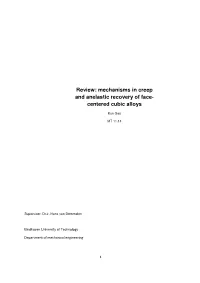 Mechanisms in Creep and Anelastic Recovery of Face- Centered Cubic Alloys