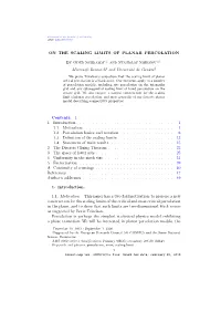 ON the SCALING LIMITS of PLANAR PERCOLATION by Oded