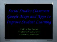 Social Studies Classroom Google Maps and Apps to Improve Student Learning