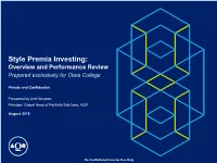 Style Premia Investing: Overview and Performance Review Prepared Exclusively for Clare College