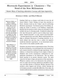 Microscale Experiments in Chemistry - the Need of the New Millennium 1.Newer Ways of Teaching Laboratory Courses with New Apparatus