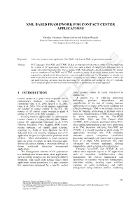 Xml Based Framework for Contact Center Applications