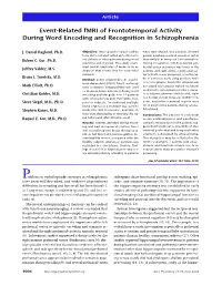 Event-Related Fmri of Frontotemporal Activity During Word Encoding and Recognition in Schizophrenia