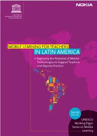 MOBILE LEARNING for TEACHERS in LATIN AMERICA > Exploring the Potential of Mobile Technologies to Support Teachers and Improve Practice